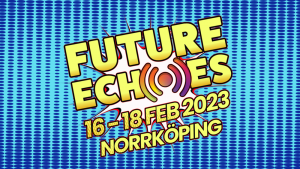 Future Echoes – nowy festiwal showcase’owy na mapie Europy